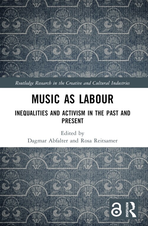 Music as Labour : Inequalities and Activism in the Past and Present (Paperback)