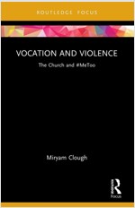 Vocation and Violence : The Church and #MeToo (Paperback)