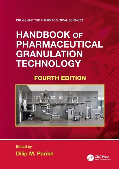 Handbook of Pharmaceutical Granulation Technology (Paperback, 4 ed)