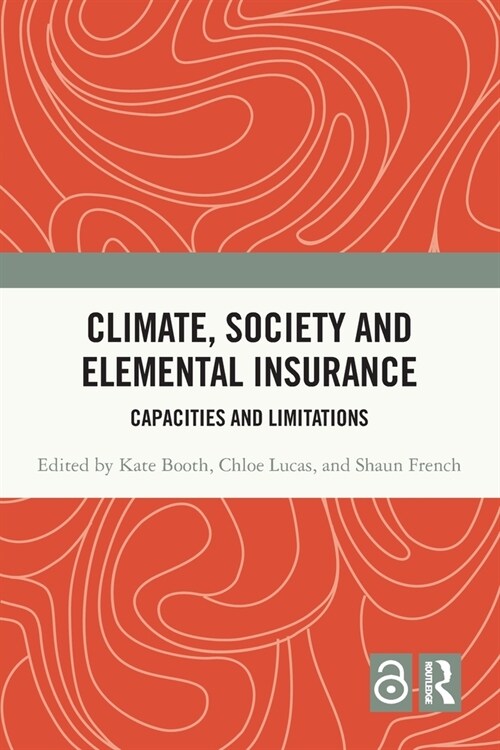 Climate, Society and Elemental Insurance : Capacities and Limitations (Paperback)