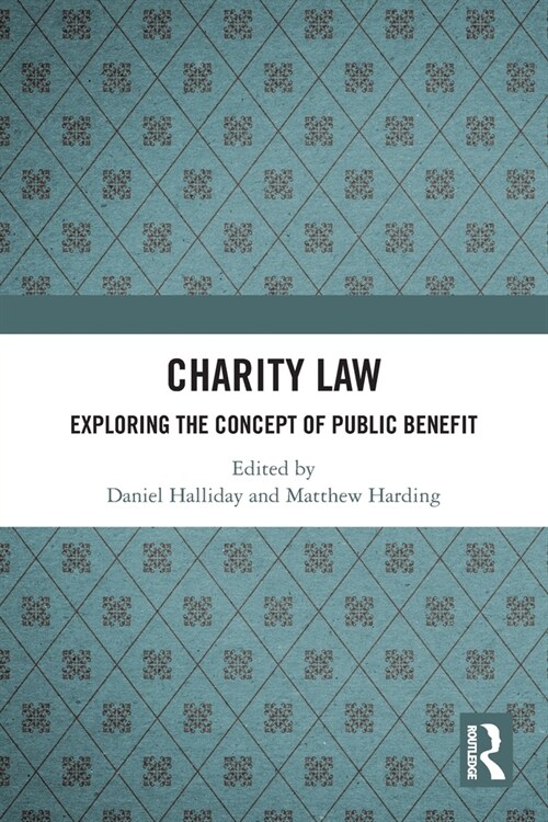 Charity Law : Exploring the Concept of Public Benefit (Paperback)