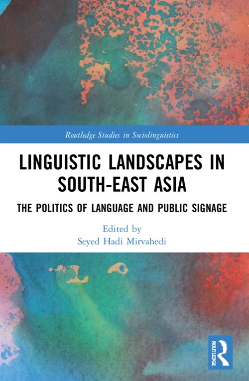 Linguistic Landscapes in South-East Asia : The Politics of Language and Public Signage (Paperback)