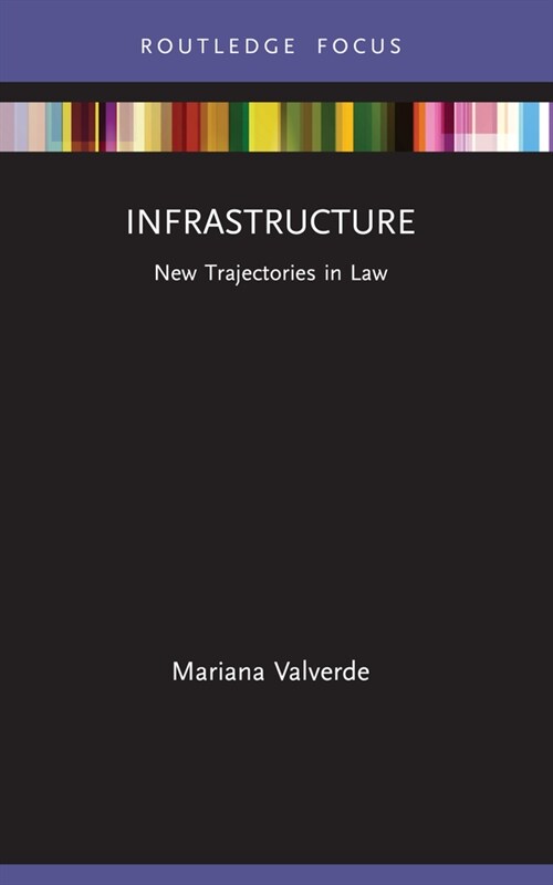 Infrastructure : New Trajectories in Law (Paperback)