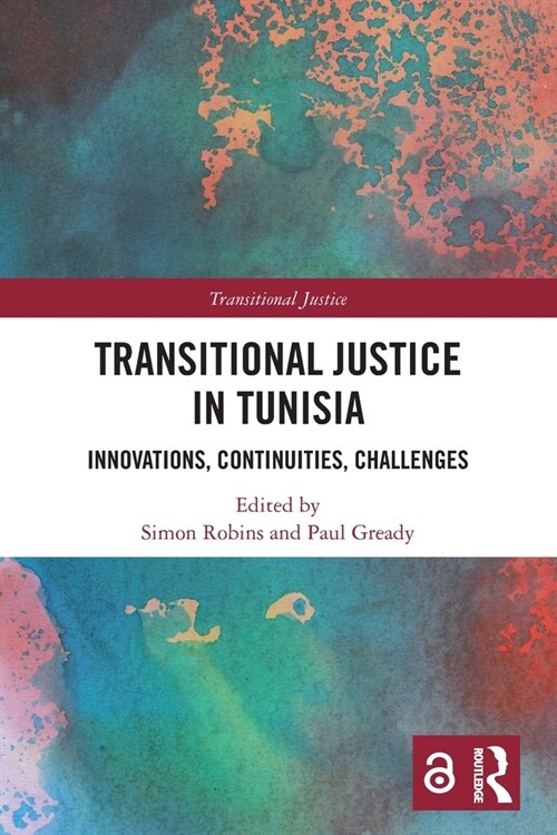 Transitional Justice in Tunisia : Innovations, Continuities, Challenges (Paperback)