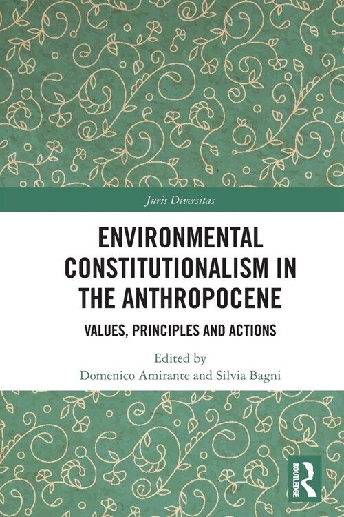 Environmental Constitutionalism in the Anthropocene : Values, Principles and Actions (Paperback)