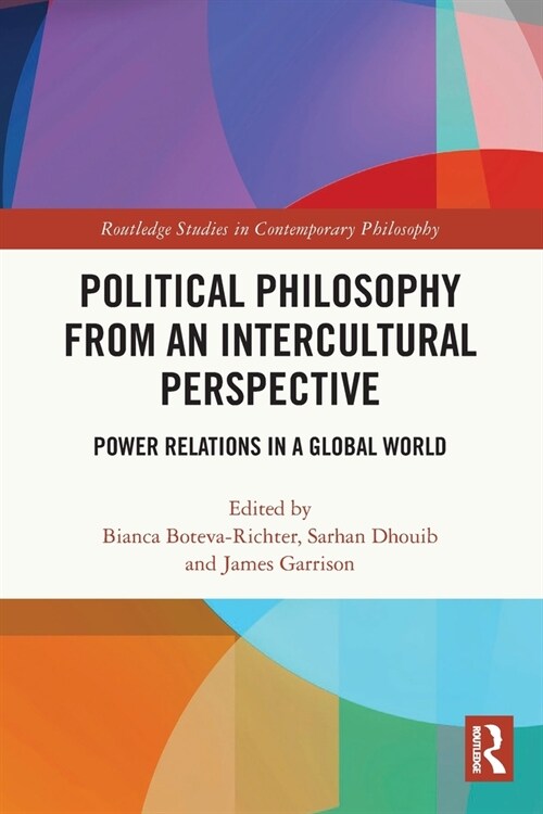 Political Philosophy from an Intercultural Perspective : Power Relations in a Global World (Paperback)