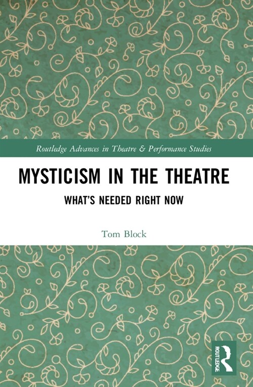 Mysticism in the Theater : What’s Needed Right Now (Paperback)