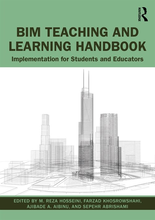 BIM Teaching and Learning Handbook : Implementation for Students and Educators (Paperback)