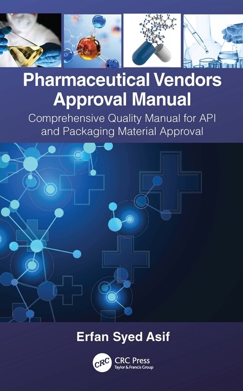 Pharmaceutical Vendors Approval Manual : A Comprehensive Quality Manual for API and Packaging Material Approval (Paperback)