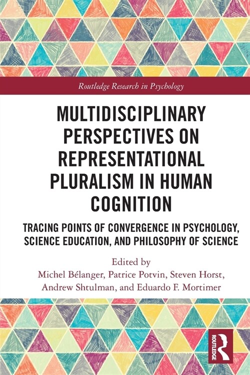 Multidisciplinary Perspectives on Representational Pluralism in Human Cognition : Tracing Points of Convergence in Psychology, Science Education, and  (Paperback)