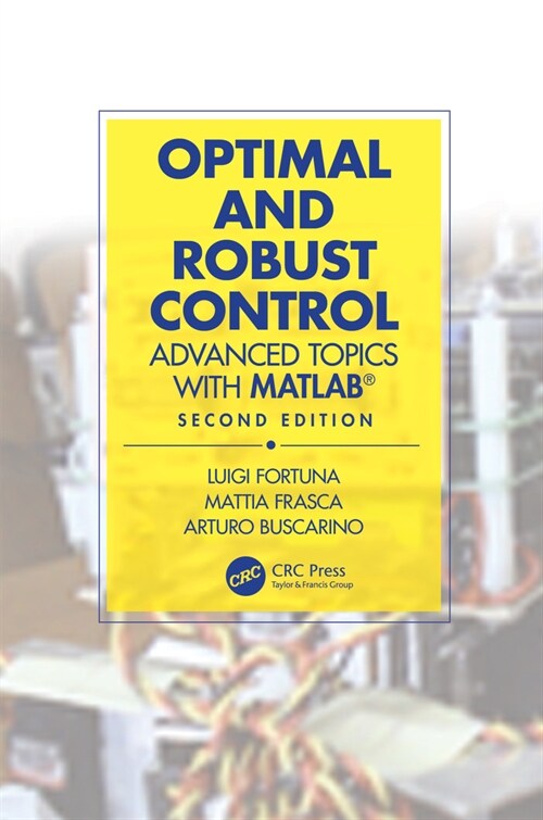 Optimal and Robust Control : Advanced Topics with MATLAB® (Paperback, 2 ed)