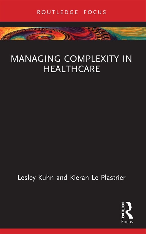 Managing Complexity in Healthcare (Paperback, 1)