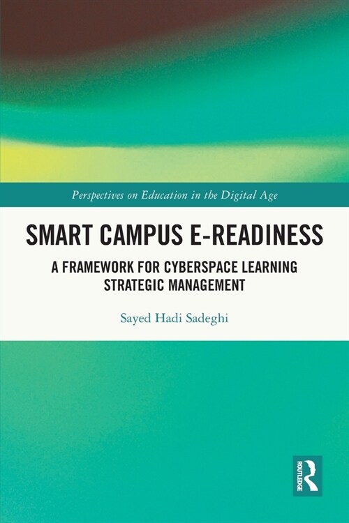Smart Campus E-Readiness : A Framework for Cyberspace Learning Strategic Management (Paperback)