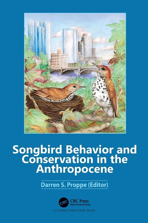 Songbird Behavior and Conservation in the Anthropocene (Paperback, 1)