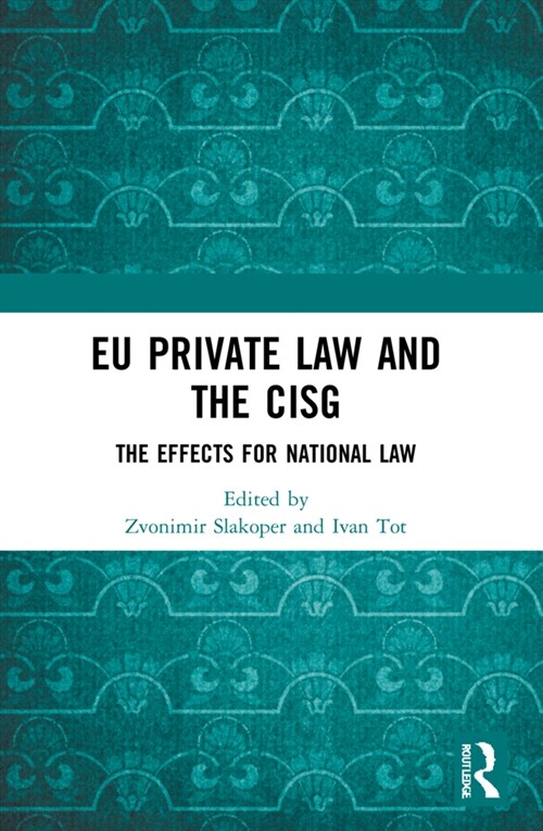 EU Private Law and the CISG : The Effects for National Law (Paperback)