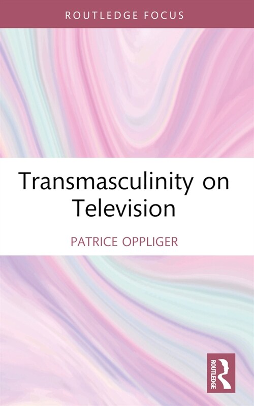 Transmasculinity on Television (Paperback, 1)