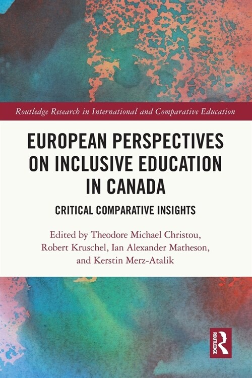 European Perspectives on Inclusive Education in Canada : Critical Comparative Insights (Paperback)