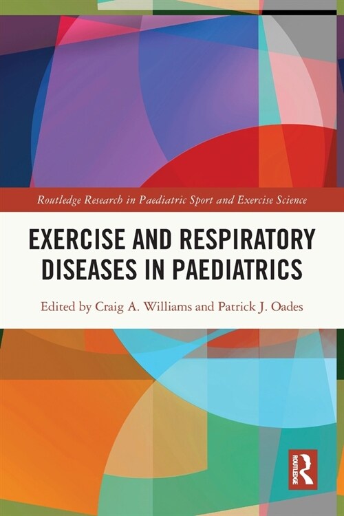 Exercise and Respiratory Diseases in Paediatrics (Paperback, 1)