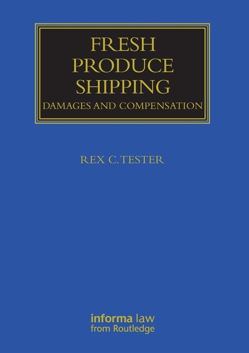 Fresh Produce Shipping : Damages and Compensation (Paperback)