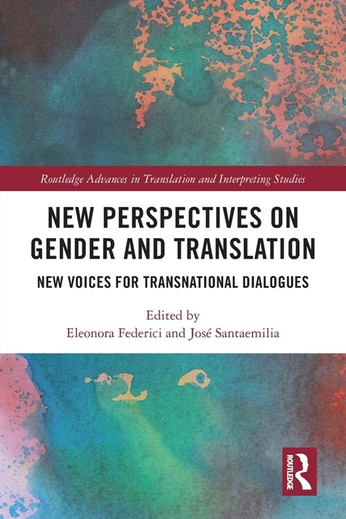 New Perspectives on Gender and Translation : New Voices for Transnational Dialogues (Paperback)