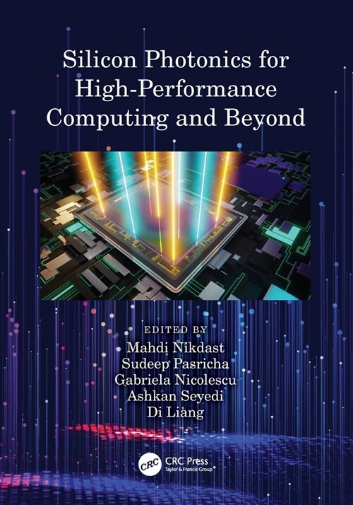 Silicon Photonics for High-Performance Computing and Beyond (Paperback, 1)