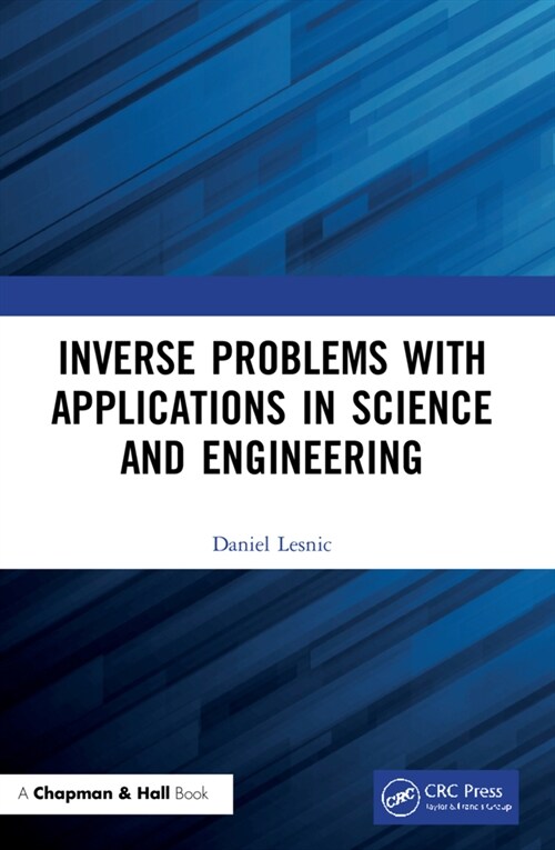 Inverse Problems with Applications in Science and Engineering (Paperback, 1)