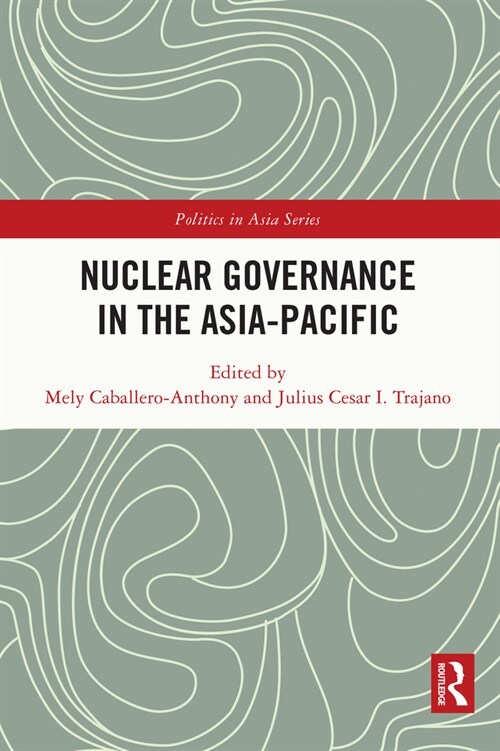 Nuclear Governance in the Asia-Pacific (Paperback, 1)