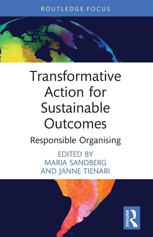 Transformative Action for Sustainable Outcomes : Responsible Organising (Paperback)