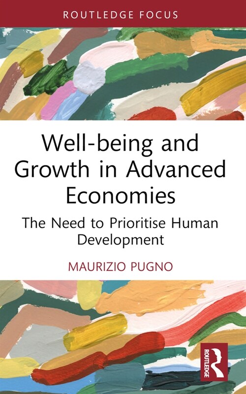 Well-being and Growth in Advanced Economies : The Need to Prioritise Human Development (Paperback)