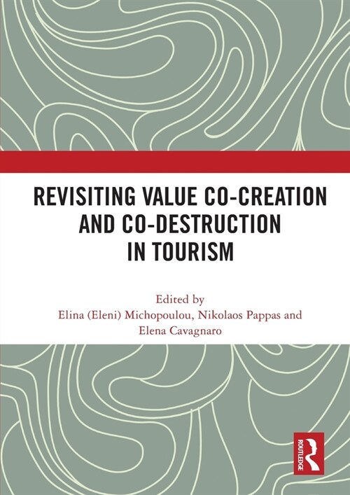 Revisiting Value Co-creation and Co-destruction in Tourism (Paperback, 1)