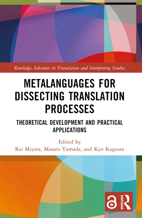 Metalanguages for Dissecting Translation Processes : Theoretical Development and Practical Applications (Paperback)
