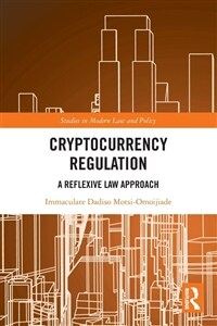 Cryptocurrency Regulation : A Reflexive Law Approach (Paperback)