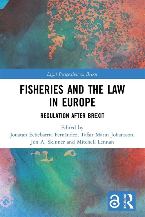 Fisheries and the Law in Europe : Regulation After Brexit (Paperback)