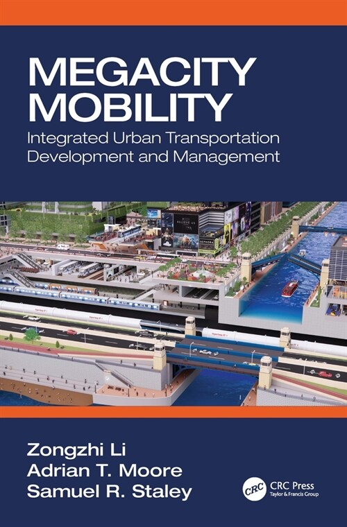 Megacity Mobility : Integrated Urban Transportation Development and Management (Paperback)