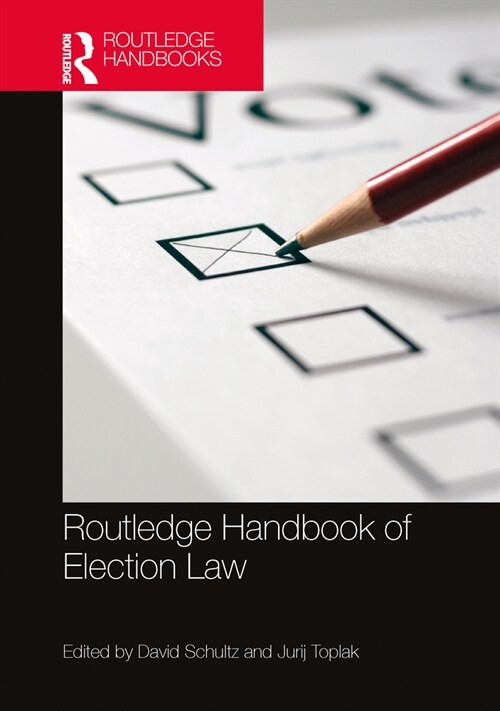 Routledge Handbook of Election Law (Paperback, 1)