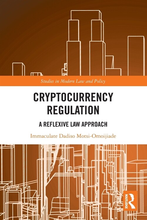 Cryptocurrency Regulation : A Reflexive Law Approach (Paperback)