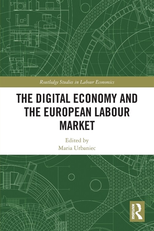 The Digital Economy and the European Labour Market (Paperback, 1)