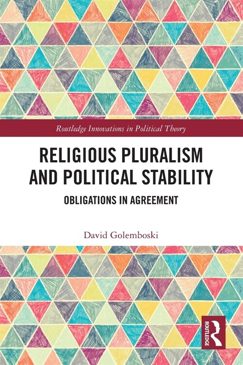 Religious Pluralism and Political Stability : Obligations in Agreement (Paperback)