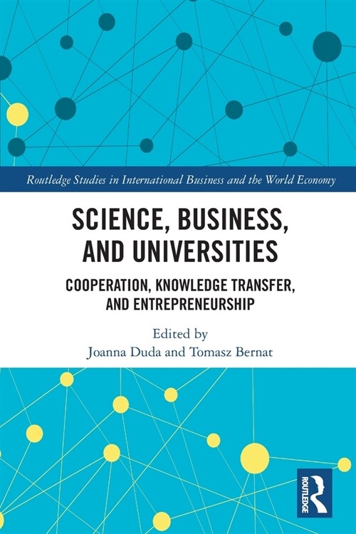 Science, Business and Universities : Cooperation, Knowledge Transfer and Entrepreneurship (Paperback)