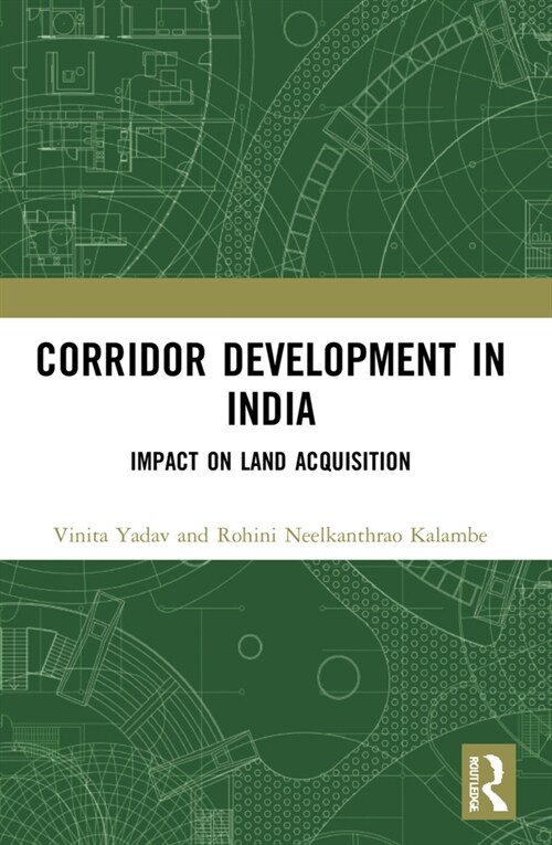 Corridor Development in India : Impact on Land Acquisition (Paperback)
