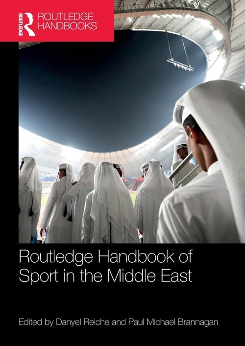 Routledge Handbook of Sport in the Middle East (Paperback, 1)