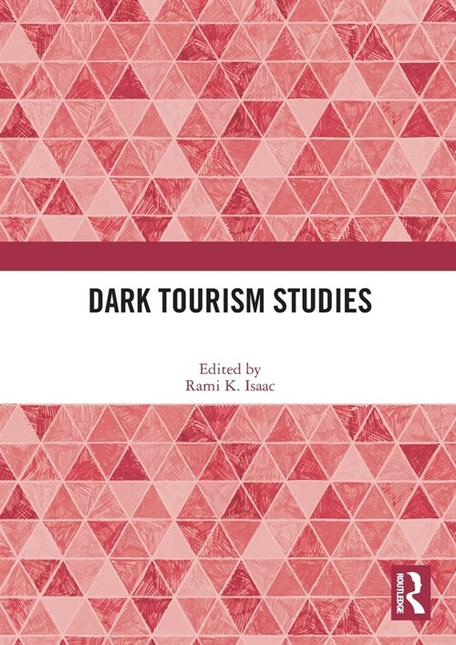 Dark Tourism Studies (Paperback, 1)