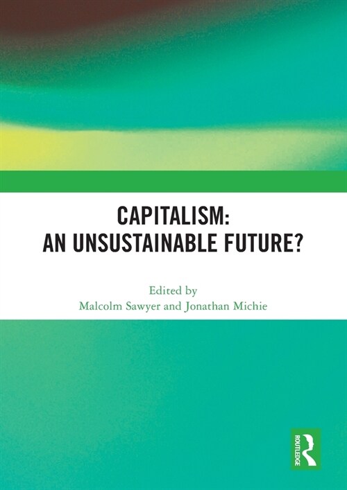 Capitalism: An Unsustainable Future? (Paperback, 1)