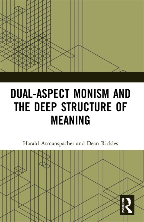 Dual-Aspect Monism and the Deep Structure of Meaning (Paperback, 1)