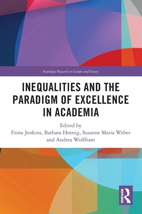 Inequalities and the Paradigm of Excellence in Academia (Paperback, 1)