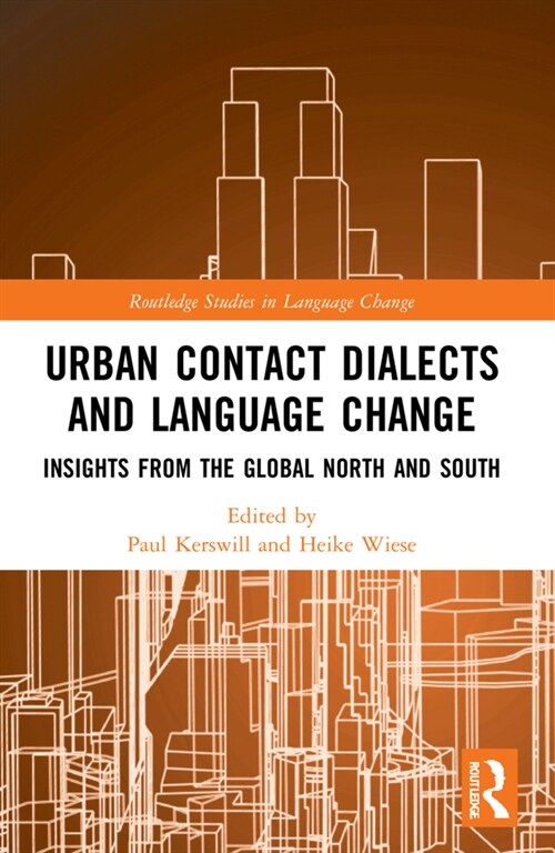 Urban Contact Dialects and Language Change : Insights from the Global North and South (Paperback)