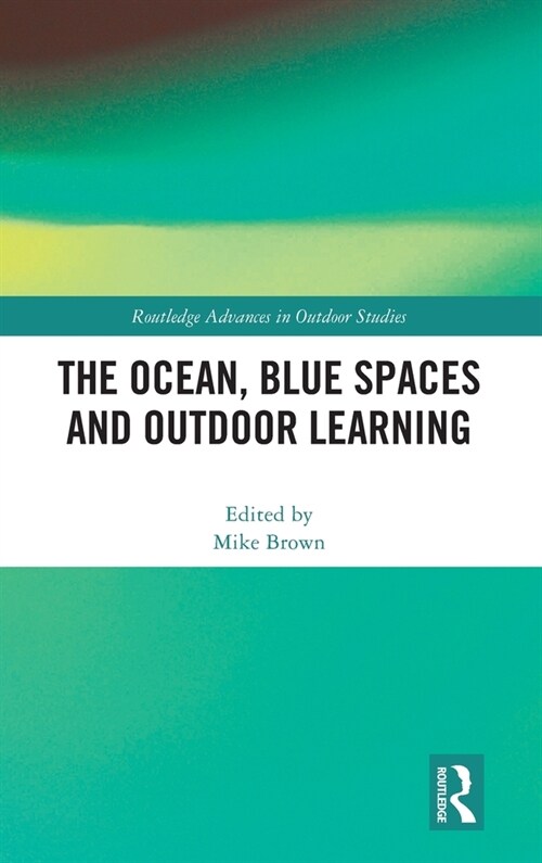 The Ocean, Blue Spaces and Outdoor Learning (Hardcover, 1)