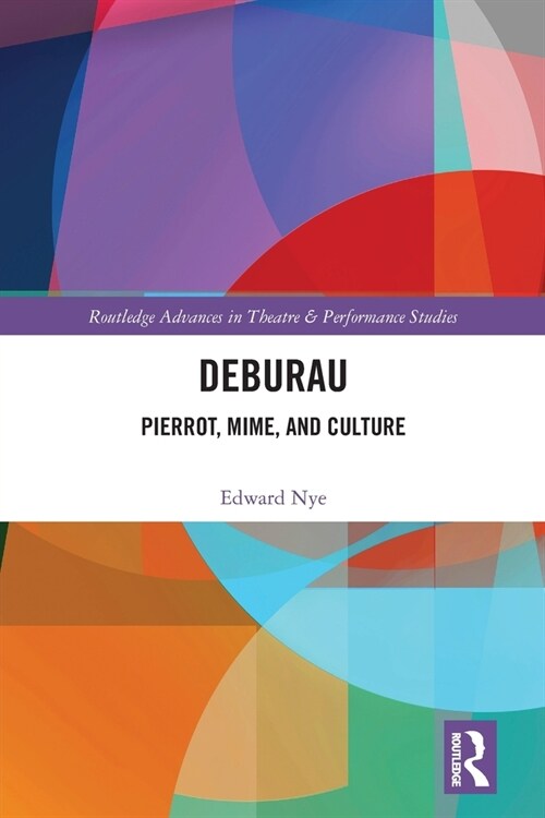 Deburau : Pierrot, Mime, and Culture (Paperback)