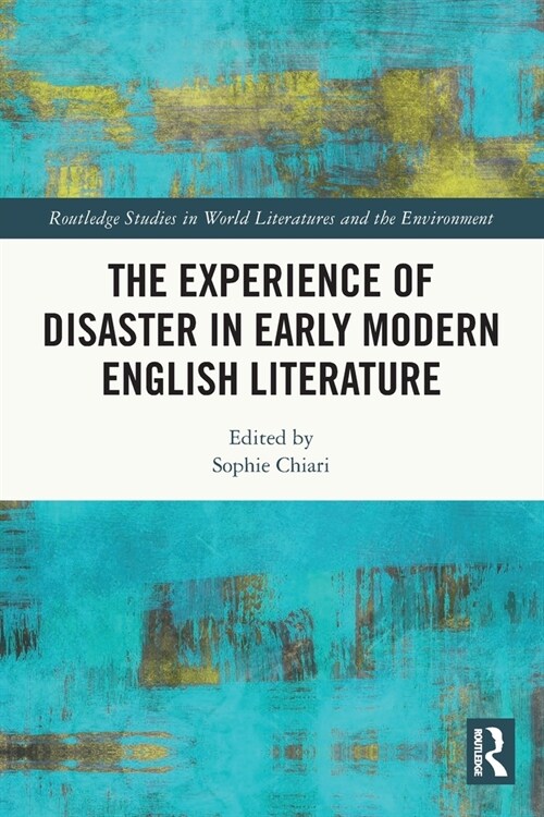 The Experience of Disaster in Early Modern English Literature (Paperback, 1)