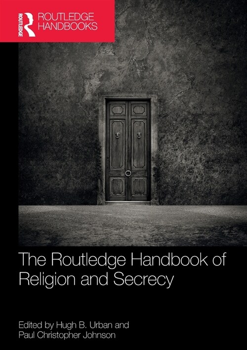 The Routledge Handbook of Religion and Secrecy (Paperback, 1)